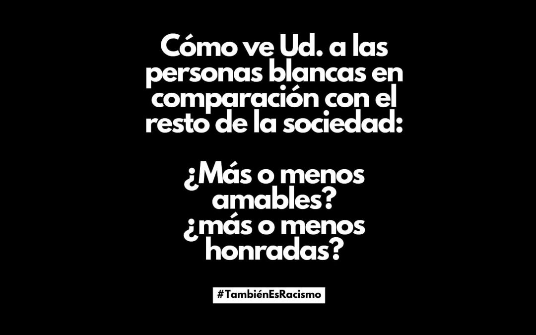 Cuando las encuestas institucionales son racistas #TambiénEsRacismo